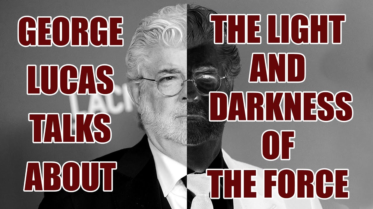 George Lucas discusses the dark and light sides of The Force