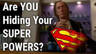 Are YOU Hiding Your SUPERPOWERS from the World?