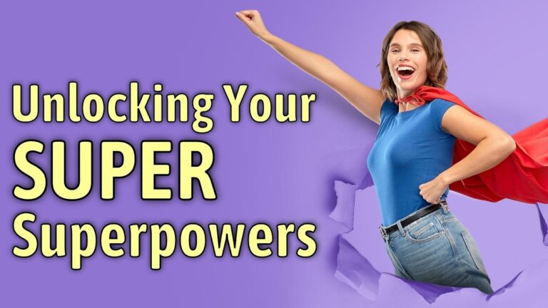 The Ultimate Guide to Unlocking Your Superpowers