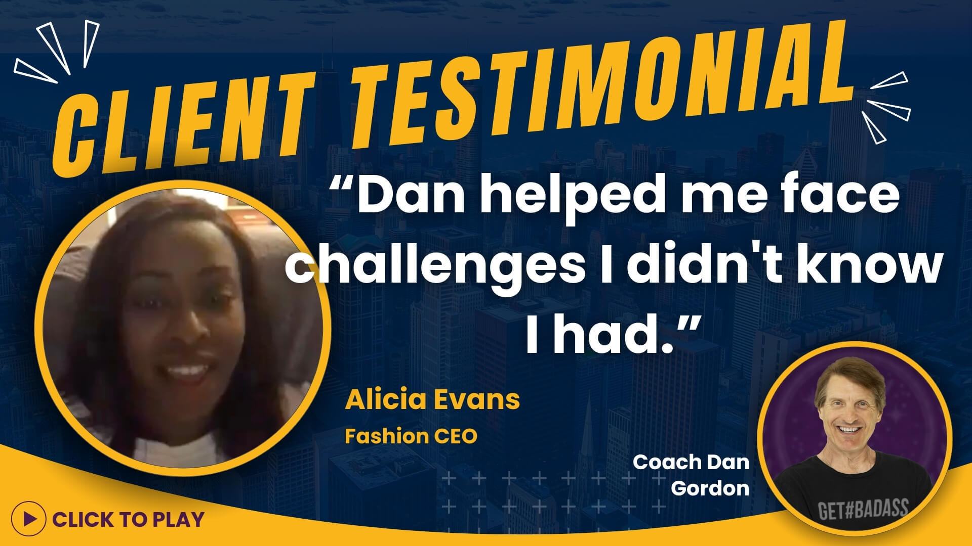 Fashion CEO Alicia Evans commends Coach Dan Gordon for helping her overcome unseen challenges, depicted in a client testimonial video with a clickable play button.