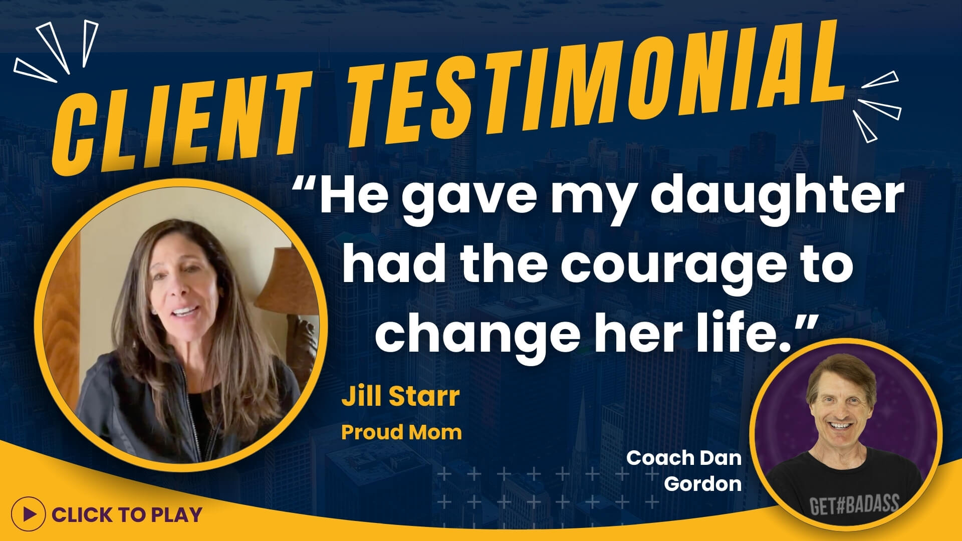 Jill Starr, identified as a proud mom, shares her testimonial on how Coach Dan Gordon inspired her daughter to change her life.