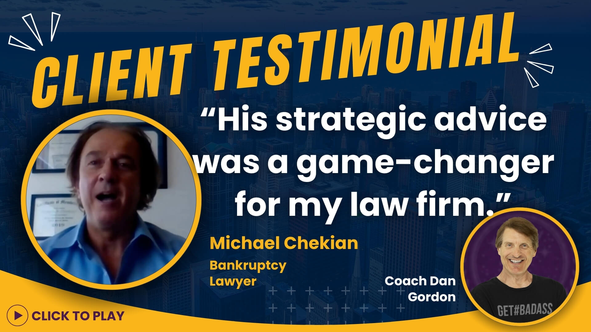 Testimonial by Michael Chekian, Bankruptcy Lawyer, praising Coach Dan Gordon's strategic advice as a game-changer, highlighted with friendly portraits and an inviting quote.