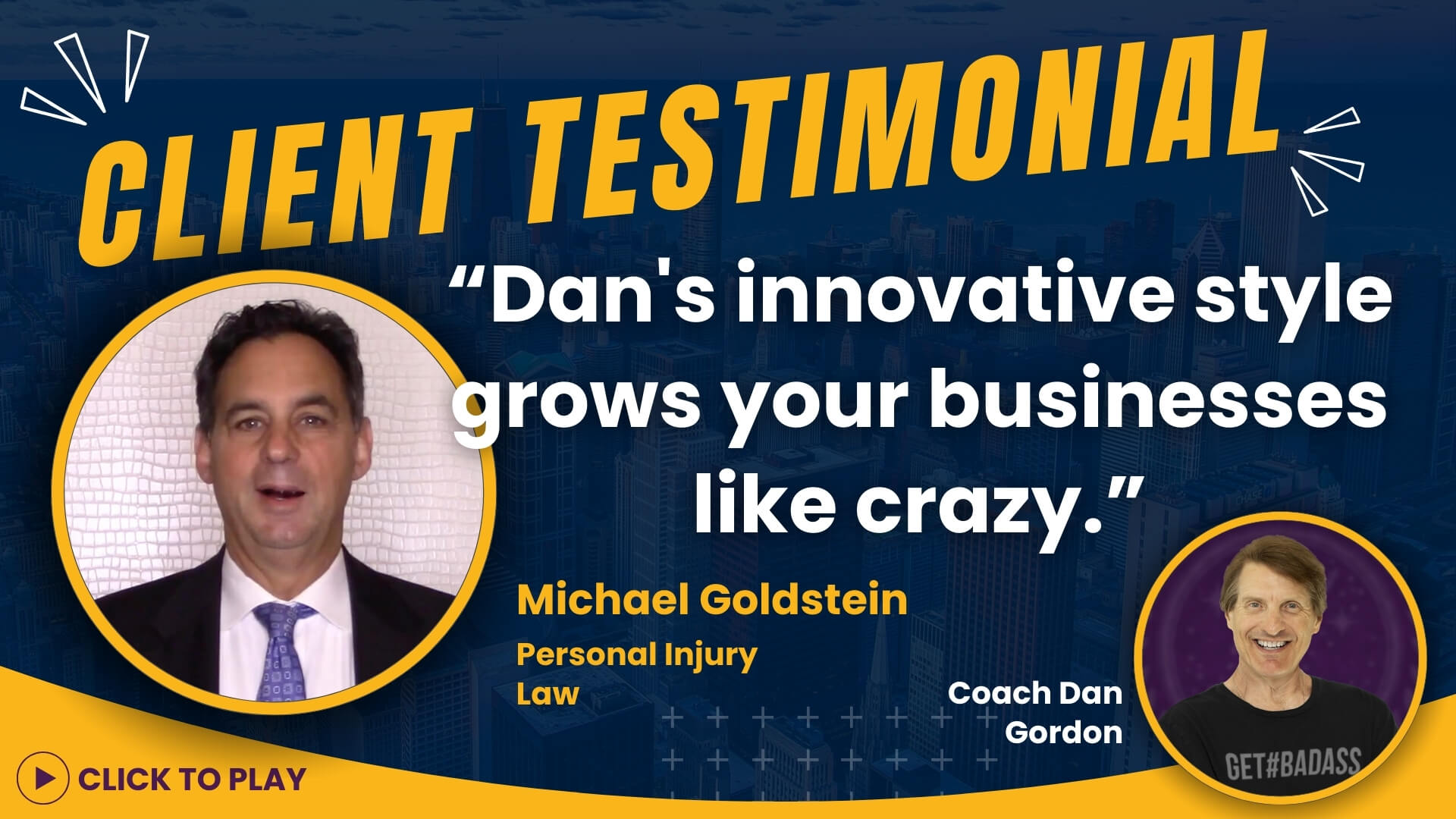 A professional endorsement from Michael Goldstein, a Personal Injury Attorney, featuring his testimonial for Coach Dan Gordon.