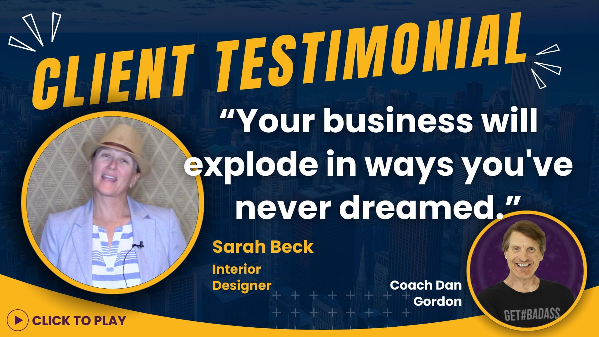 Interior Designer Sarah Beck in a testimonial video thumbnail, praising Coach Dan Gordon for explosive business growth, clickable to play.