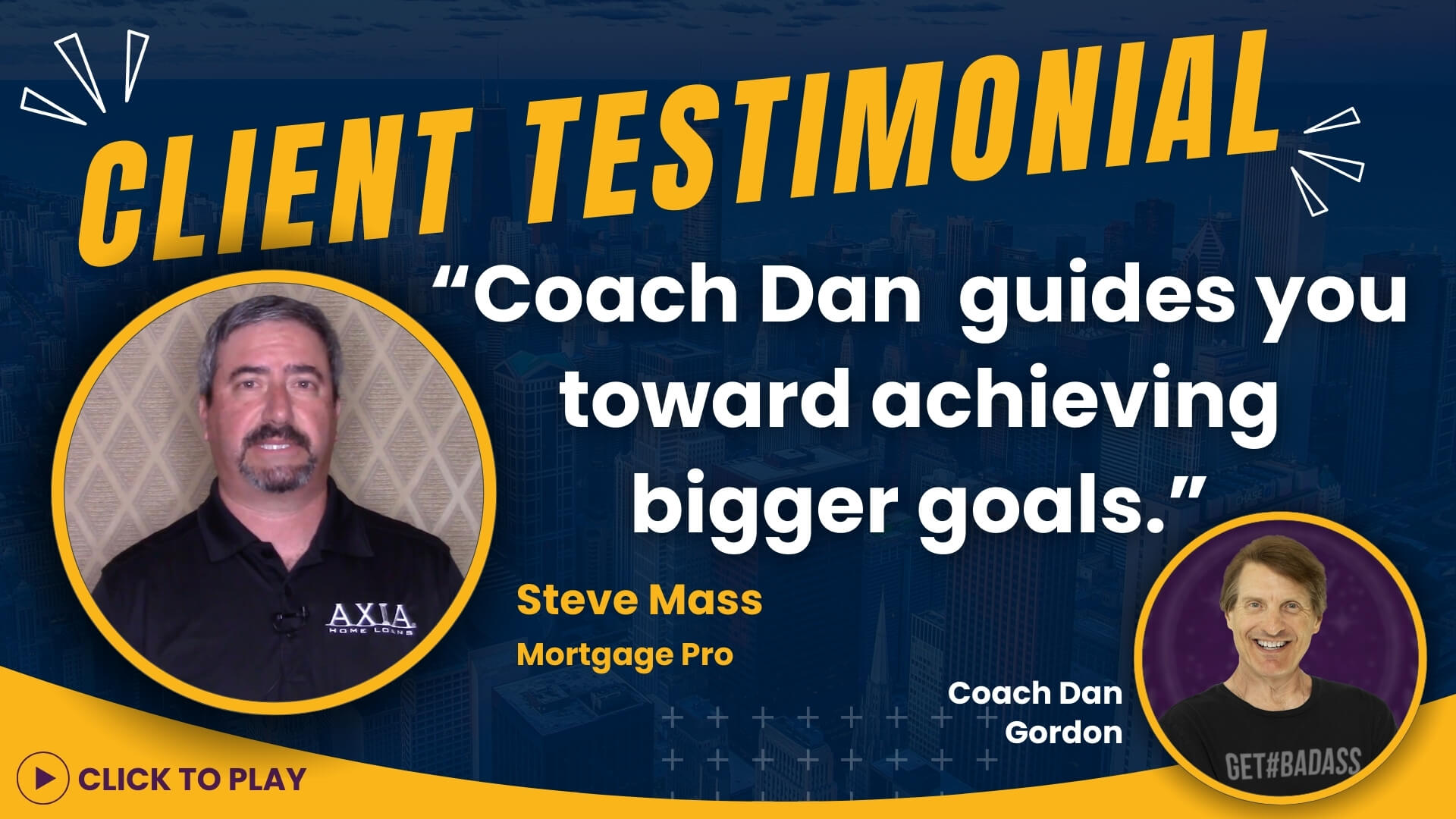 Mortgage Professional Steve Mass shares his experience with Coach Dan Gordon, emphasizing leadership and goal achievement.