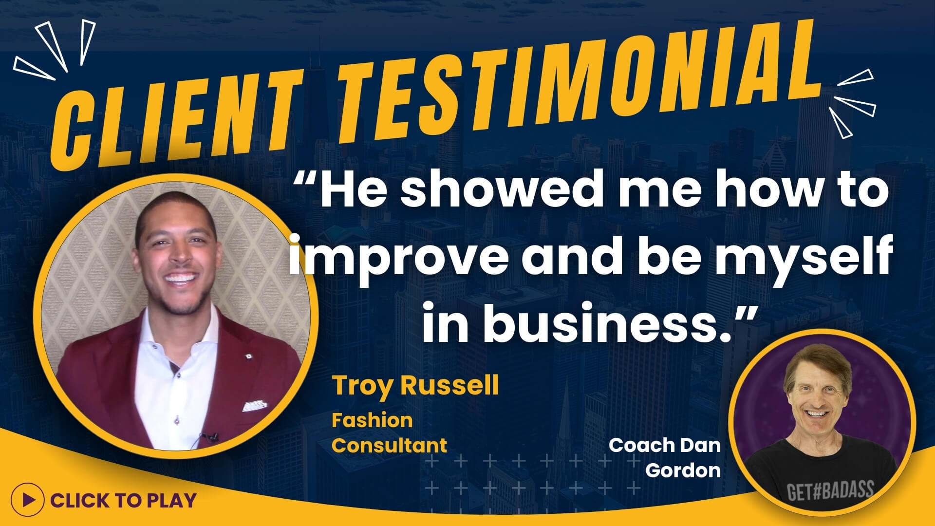 Fashion Consultant Troy Russell testifies to Coach Dan Gordon's influence on personal development in business.