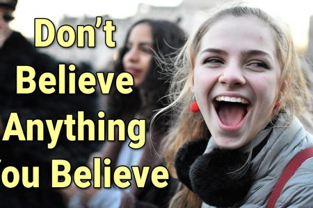 DON_T Believe Anything You Believe